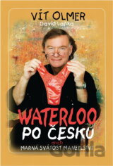 Waterloo po česku, aneb, Marná svátost manželství