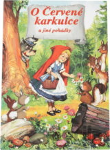 O Červené karkulce a jiné pohádky
