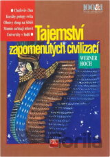 Tajemství zapomenutých civilizací