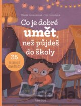 Co je dobré umět, než půjdeš do školy