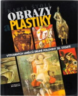 Obrazy a plastiky výtvarných umělců druhé poloviny 20. století