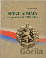 Srdce armády : generální štáb 1919-2004