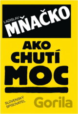 Ako chutí moc