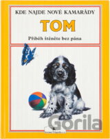 Tom : příběh štěněte bez pána
