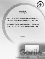 Základy marketingového práva a práva duševního vlastnictví = Fundamentals of marketing law and intellectual property law
