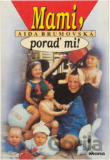 Mami, poraď mi!