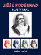 Jiří z Poděbrad: Tlustý král