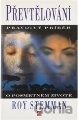 Převtělování : pravdivý příběh o posmrtném životě