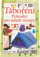 Táboření : průvodce pro mladé trempy