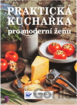 Praktická kuchařka pro moderní ženu