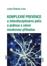 Komplexní prevence a interdisciplinární péče o jedince s cévní mozkovou příhodou