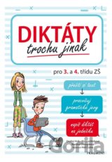 Diktáty trochu jinak pro 3. a 4. třídu ZŠ