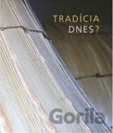 Tradícia dnes?