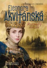 Eleonora Akvitánská - Rozpadlý svazek
