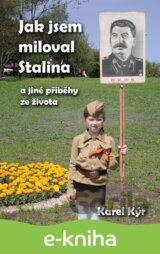 Jak jsem miloval Stalina