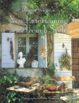 Roger Verge's New Entertaining in the French Style