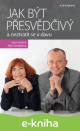 Jak být přesvědčivý a neztratit se v davu