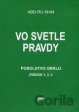 Vo svetle Pravdy - Posolstvo Grálu - zväzok I., II., III.