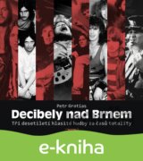 Decibely nad Brnem