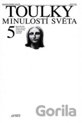 Toulky minulostí světa 5
