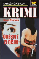 Úděsný zločin : skutečné kriminální případy