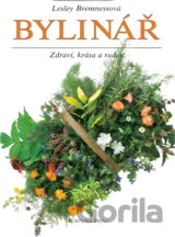 Bylinář : Zdraví, krása a radost