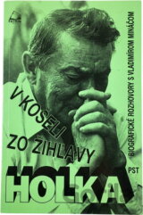V košeli zo žihľavy : biografické rozhovory s Vladimírom Mináčom