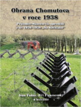 Obrana Chomutova v roce 1938 : průvodce Muzeem čs. opevnění z let 1936-1938 "Na Kočičáku"