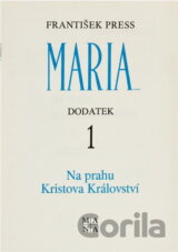 Na prahu Kristova království : První dodatek k publ. Maria..