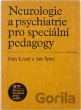 Neurologie a psychiatrie pro speciální pedagogy : celost. vysokošk. učebnice