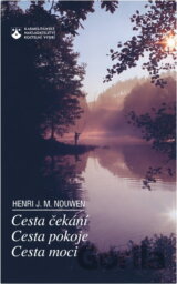 Cesta čekání ; Cesta pokoje ; Cesta moci