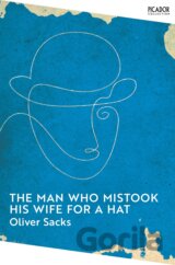The Man Who Mistook His Wife for a Hat