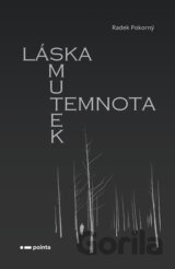 Láska, smutek, temnota