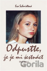 Odpusťte, že je mi šestnáct