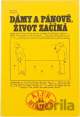 Dámy a pánové, život začíná