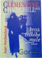 Clementine Churchillová : žena velkého muže : soukromý portrét