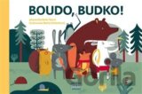 Boudo, budko!