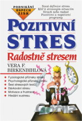 Pozitivní stres : radostně stresem
