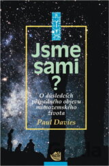 Jsme sami? : o důsledcích případného objevu mimozemského života