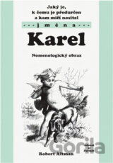 Jaký je, k čemu je předurčen a kam míří nositel jména Karel : nomenologický obraz