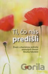 Tí, čo nás predišli