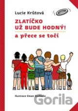 Zlatíčko už bude hodný!