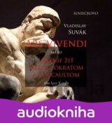 Ars Vivendi alebo Umenie žiť medzi Sókratom a Foucaultom