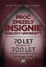 Proč zmizely insignie Karlovy univerzity
