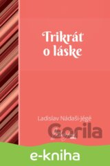 Trikrát o láske