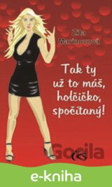 Tak ty už to máš, holčičko, spočítaný!