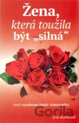 Žena, která toužila být silná