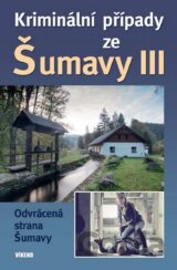 Kriminální případy ze Šumavy