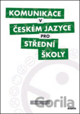 Komunikace v českém jazyce pro střední školy