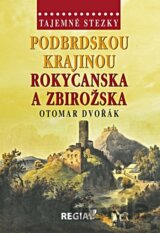 Tajemné stezky - Podbrdskou krajinou Rokycanska a Zbirožska